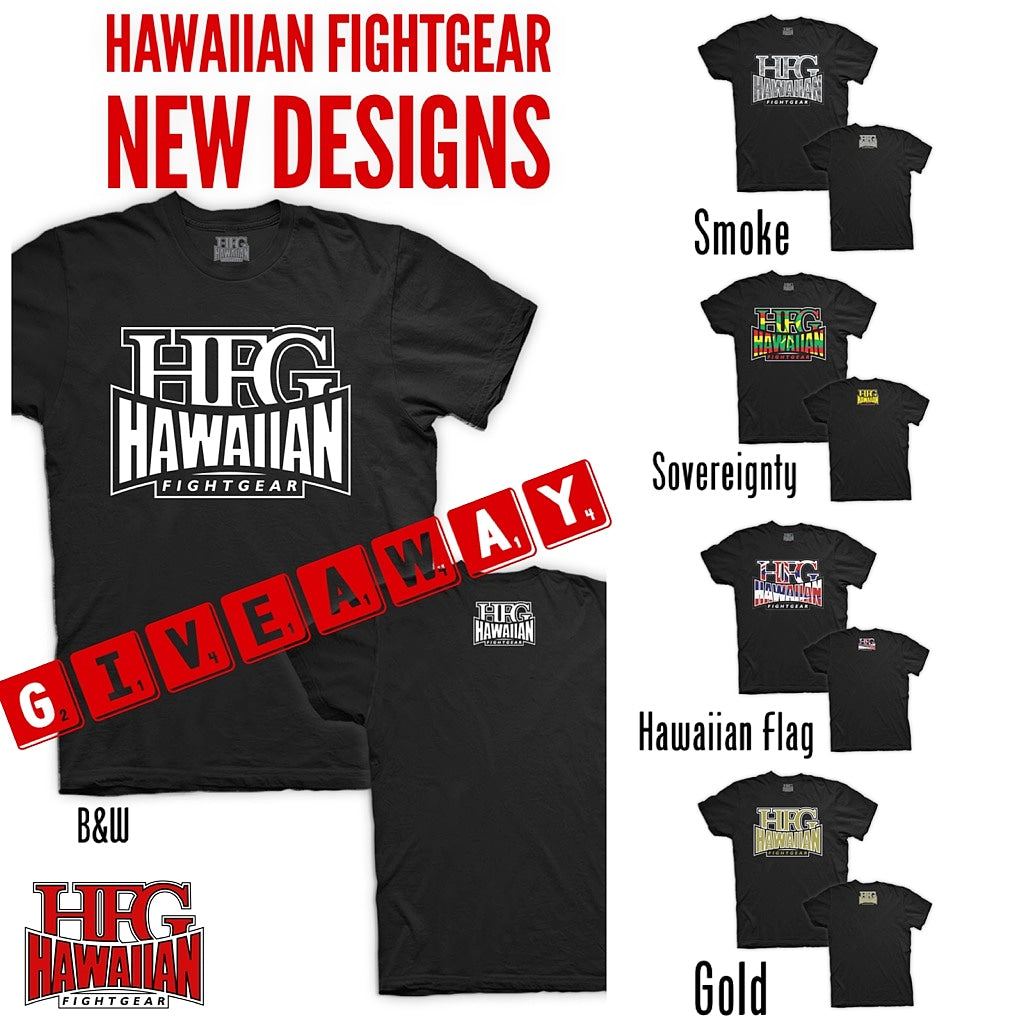 HAWAIIAN FIGHT GEAR T-SHIRT GIVEAWAY!!!